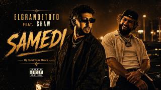 ElGrandeToto Feat. SHAW - SAMEDI By NextTone Beats