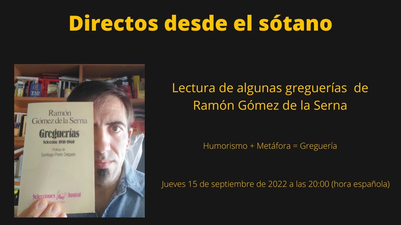 Lectura de algunas greguerías de Ramón Gómez de la Serna - YouTube