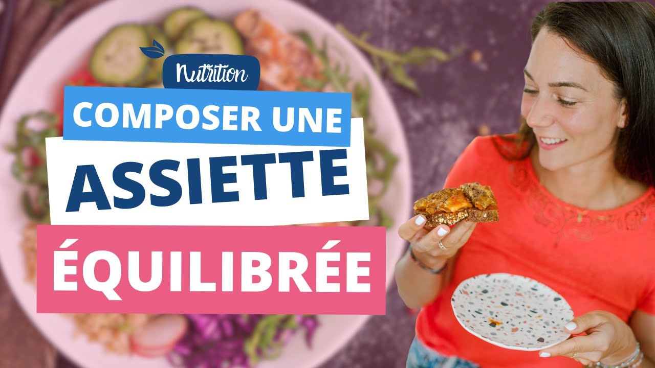 Composez une assiette équilibrée