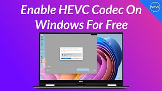 How to Install and Enable HEVC on Windows 11