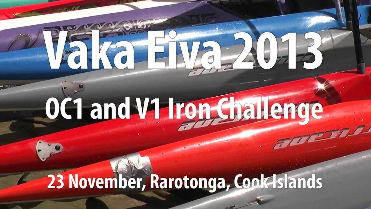Rarotonga's Vaka Eiva 2013 - OC1 & V1 Iron Challenge - YouTube