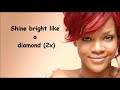 Shine bright like a diamond lyrics!