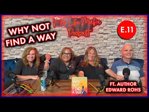 How to Overcome Life’s Hardest Obstacles | w/ Author Edward Rohs | Mid-Life Mafia E.11
