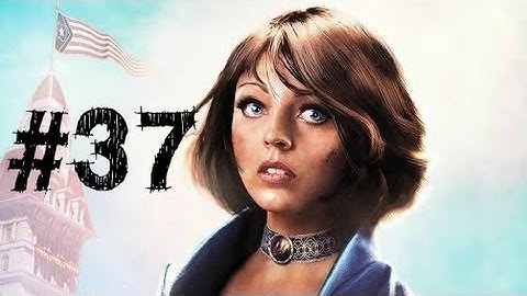 Bioshock Infinite Gameplay Walkthrough Part 37 - Cage and the Songbird - Chapter 37