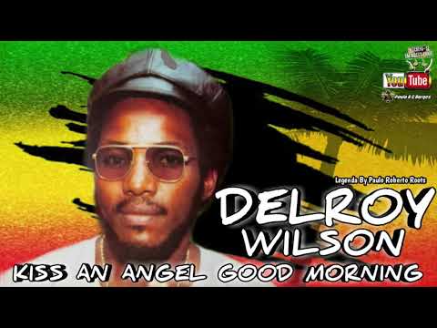 Putar Kiss An Angel Good Morning - Delroy Wilson