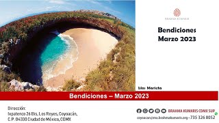 BENDICIONES MARZO 2023 - BRAHMA KUMARIS CDMX SUR.