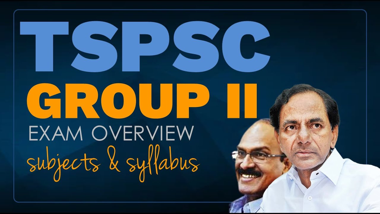 TSPSC Group 2 Exam 2022 Syllabus Overview  | tspsc notification 2022