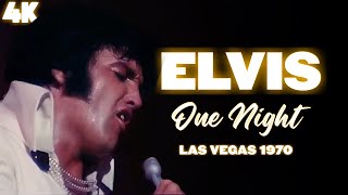 [4K] Elvis Presley - One Night (Las Vegas 1970)