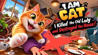 I AM CAT – I Killed the Old Lady and Destroyed the House! 😹💥 screenshot 5