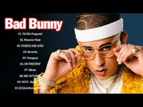 Bad Bunny Un Verano Sin Ti Album Completo | Tití Me Preguntó, Me Porto Bonito, Ojitos Lindos