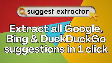 SUGGEST EXTRACTOR: Extract Google, Bing & DuckDuckGo suggestions in 1 click