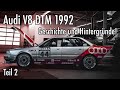 Audi V8 DTM 1992 | Kurbelwelle und DTM Austritt | DTM-Talk Teil 2 | Schmidtmotorsport