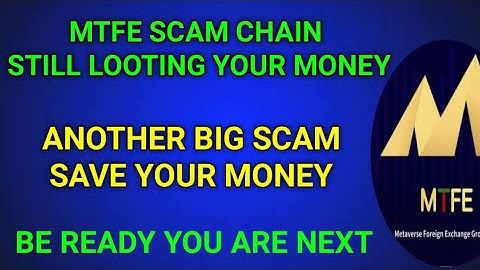 BIG SCAM MTFE CHAIN | SCAM APPS SITES | ONLINE EARNING APP SITE