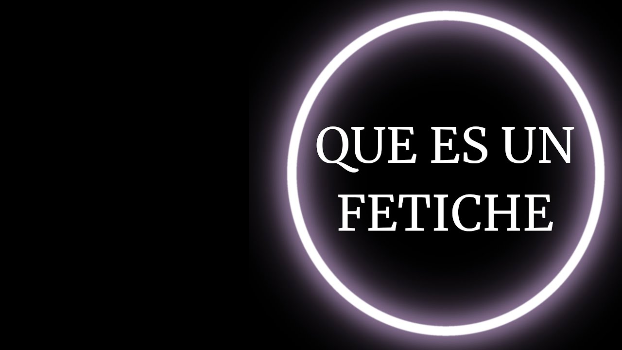 Que es un fetiche