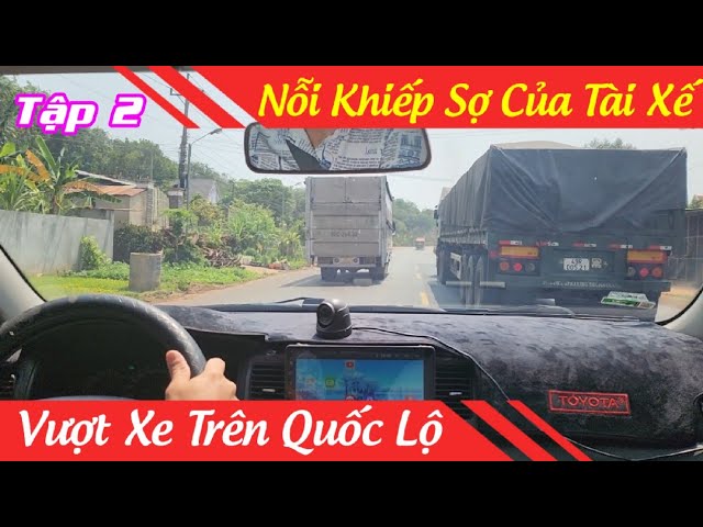 ⁣Kinh Nghiệm Vượt Xe Trên Quốc Lộ - Kỹ Năng Né Xe - Tài Xế Mới Cần Biết