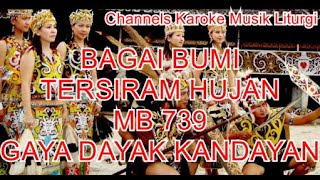 Bagai Bumi Tersiram Hujan - Instrumen Karoke MB 739 (Lagu Persembahan Regio Kalimantan)