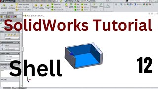 How to Master the Shell Feature in SolidWorks in 10 Minutes . Master the Shell experience the hold
