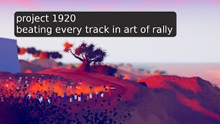 The Story of How I Beat EVERY Track In art of rally | 1920 Track Challenge
