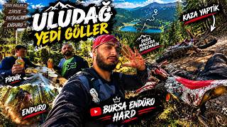ULUDAĞ YEDİ GÖLLER’DE HARD ENDURO! 😱 Zirve, Patikalar ve Kaza! | Bursa Enduro