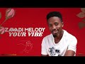 Zawadi Melody Your Vibe Official Audio