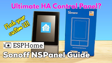 Flashing the Sonoff NSPanel with ESPHome - how to get a custom UI for Home Assistant!