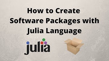 How to Create Software Packages with Julia Language