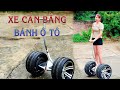 NÂNG CẤP XE CÂN BẰNG LÊN BÁNH Ô TÔ - MAX NGẦU