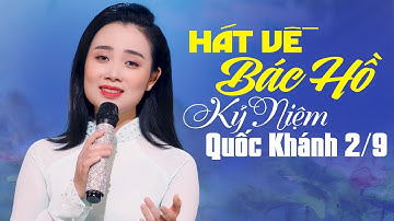 Những Bài Hát Về BÁC HỒ Ý Nghĩa Kỷ Niệm 80 Năm Quốc Khánh 2/9 🚩 TRỒNG CÂY LẠI NHỚ ĐẾN NGƯỜI