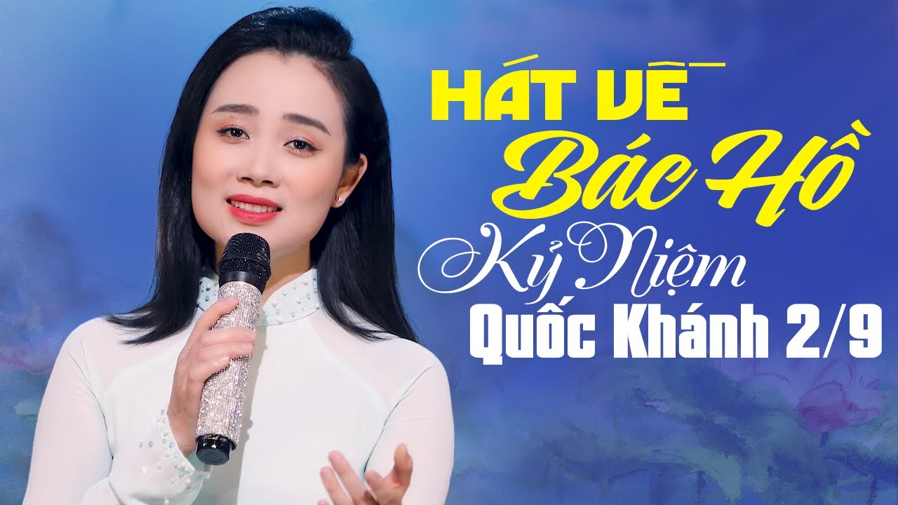 Những Bài Hát Về BÁC HỒ Ý Nghĩa Kỷ Niệm 80 Năm Quốc Khánh 2/9 🚩 TRỒNG CÂY LẠI NHỚ ĐẾN NGƯỜI