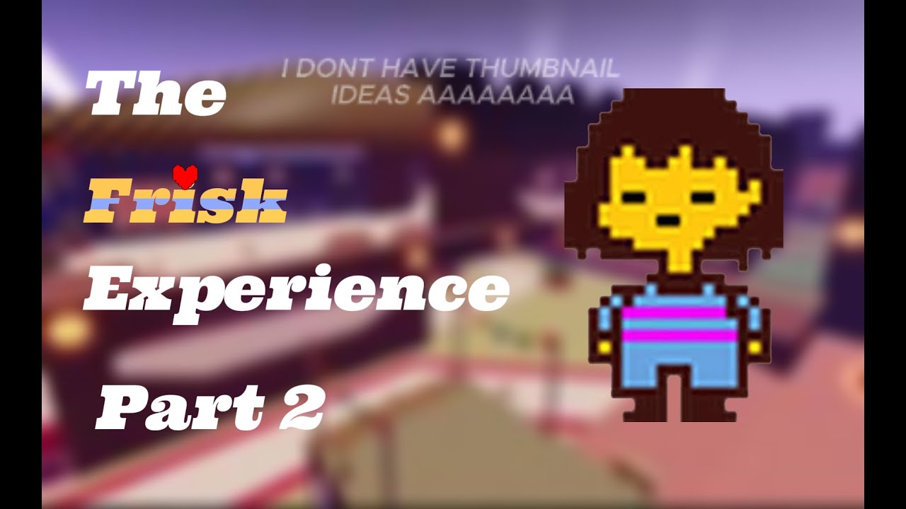 [Dimensional Coalescence] Playing Frisk in this game is fun.. if no one ...
