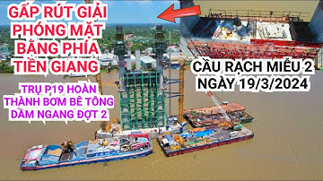 Hai trụ chính dây văng cầu Rạch Miễu 2 hôm nay đã hoàn thành bơm bê tông dầm ngang đợt 2 | KU ĐẤT TV