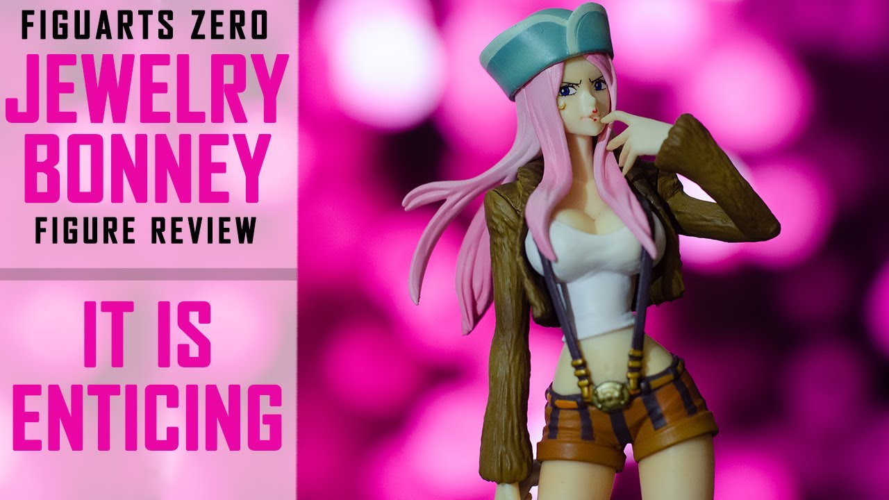 FIGURE REVIEW | Figuarts Zero - Jewelry Bonney - YouTube