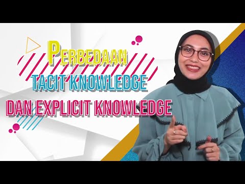 Tacit vs Explicit Knowledge - Apa perbedaannya ?