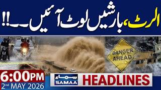 Iran US War | Glof Alert | Heavy Rain in Pakistan | 06 PM News Headlines | 02 May 2026 | Samaa TV