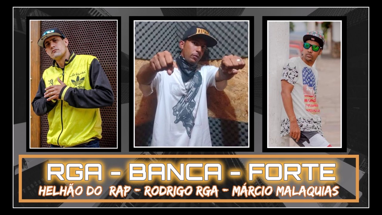 BANCA FORTE RGA - HELHÃO CUMPLICIDADE - RODRIGO  RGA - MÁRCIO MALAQUIAS / PROD MANO FAT.