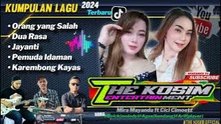 KUMPULAN LAGU TERBARU 2024 - ORANG YANG SALAH | MIRA FT CICI || THE KOSIM OFFICIAL || LAGU VIRAL