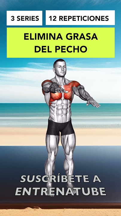 Elimina Grasa Pectoral