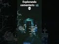 #paranormal #cementerio #fypシ #vr #parati