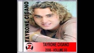 Tayrone Cigano - Não Tenho Dúvida - 2006