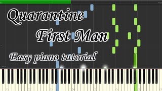 Quarantine - First Man - Very easy and simple piano tutorial synthesia planetcover