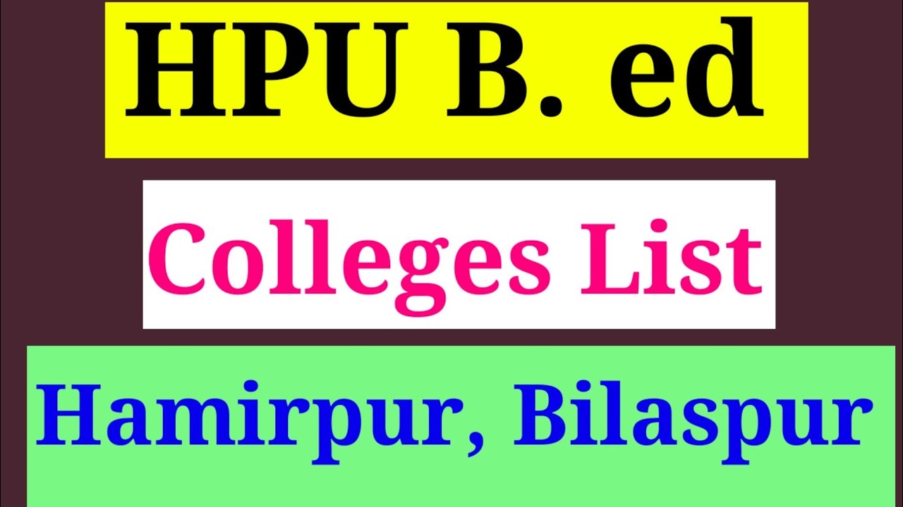 Hpu b. Ed colleges list Hamirpur, bilaspur hpu b. Ed colleges YouTube