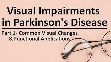 Visual Impairments in Parkinson