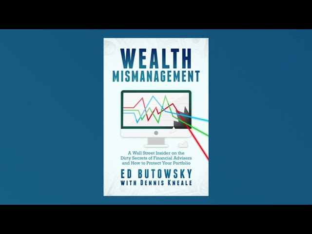 Foreword | Wealth Mismanagement by Ed Butowsky with Dennis Kneale