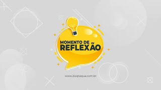 Momento de Reflexão - Os 4 pilares da família estruturada (#299 - 09/05/24)