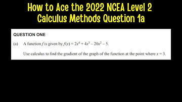 How to Ace the 2022 NCEA Level 2 Calculus Methods Question 1a