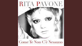 Video thumbnail of "Rita Pavone - Come te non c'è nessuno"