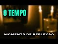 O TEMPO | Momento de reflexão