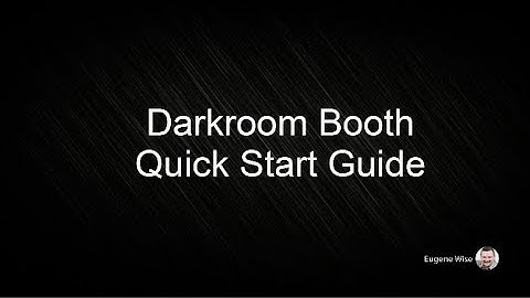 Darkroom Booth Quick Start Guide