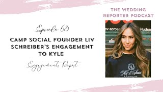 63. Camp Social Founder Liv Schreiber's Engagement to Kyle