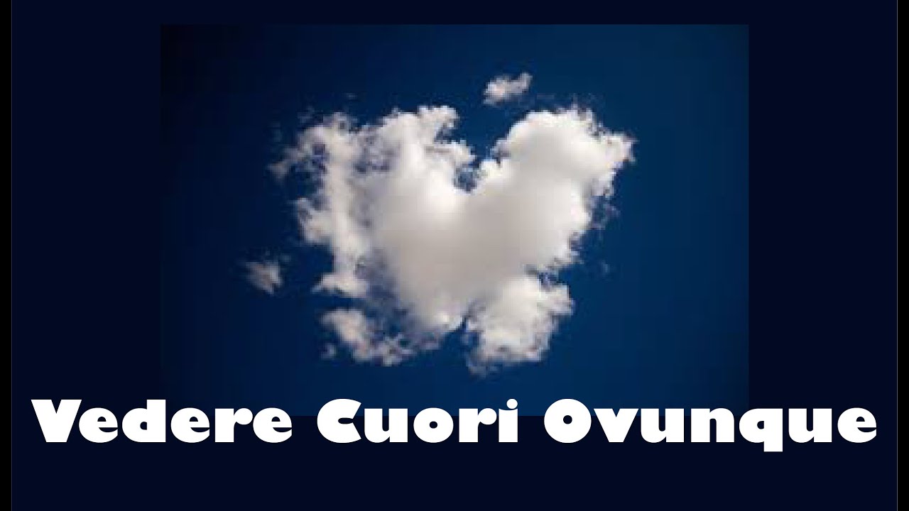 Cosa Significa Vedere Sempre Cuori